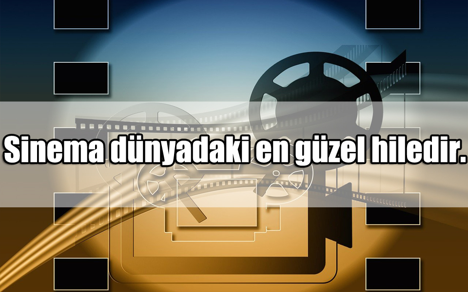 Sinema ile ilgili Sözler