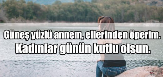 8 Mart Dünya Kadınlar Günü Sözleri