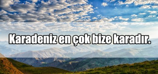 Karadeniz ile ilgili Sözler