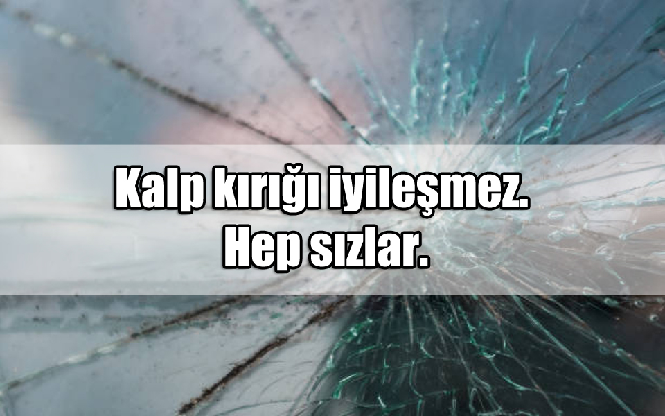 En Güzel Kırık Kalp Sözleri