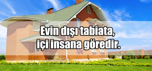 En Güzel Ev ile ilgili Sözler