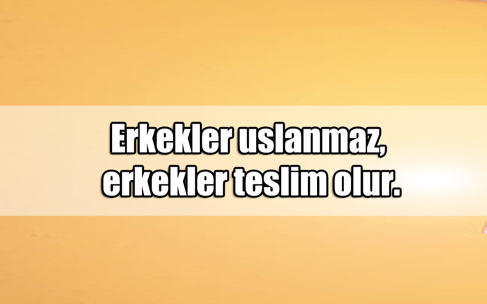 En Güzel Erkeklerle ilgili Sözler