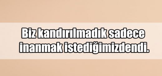 En Güzel Kandırmak ile ilgili Sözler