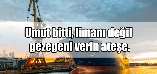 En Güzel Liman ile ilgili Sözler