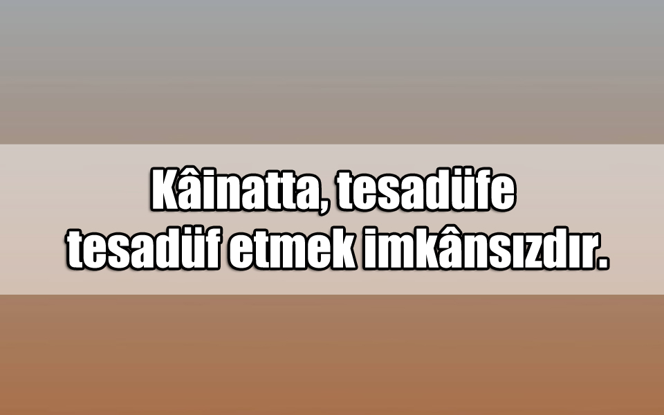 En Güzel Tesadüf ile ilgili Sözler