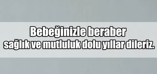 En Güzel Bebek Kutlama ile ilgili Sözler