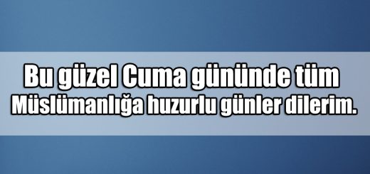 En Güzel Cuma ile ilgili Sözler