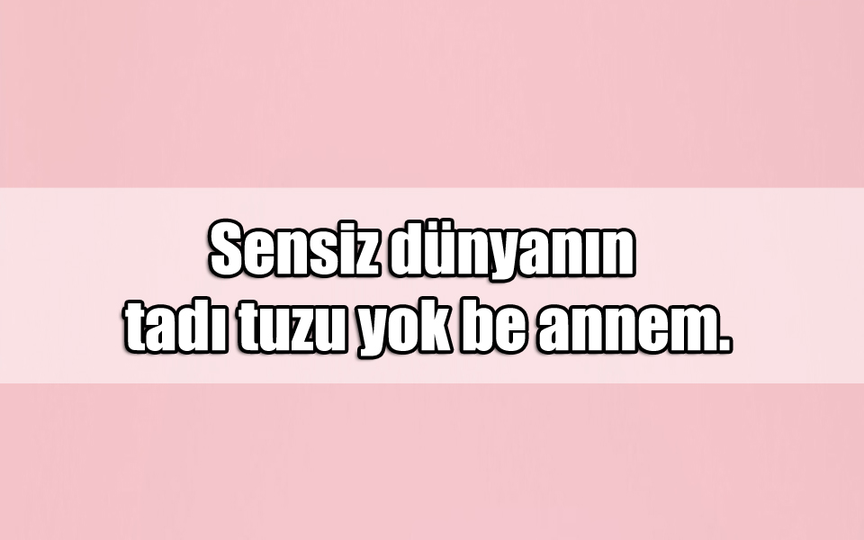 En Güzel Anne Sevgisi ile ilgili Sözler