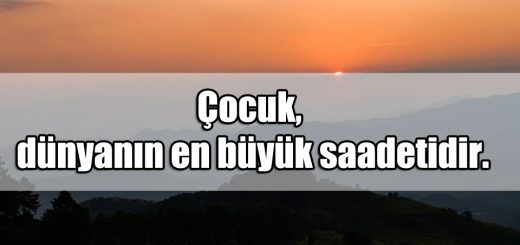 En Güzel Çocuklar ile ilgili Sözler